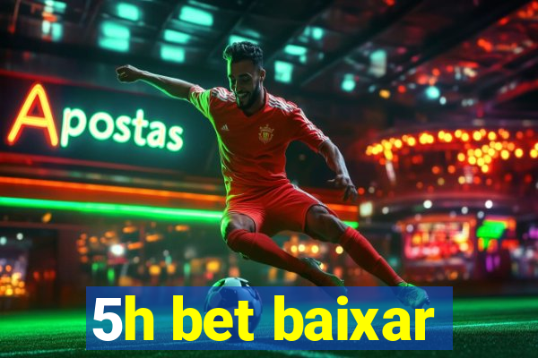 5h bet baixar