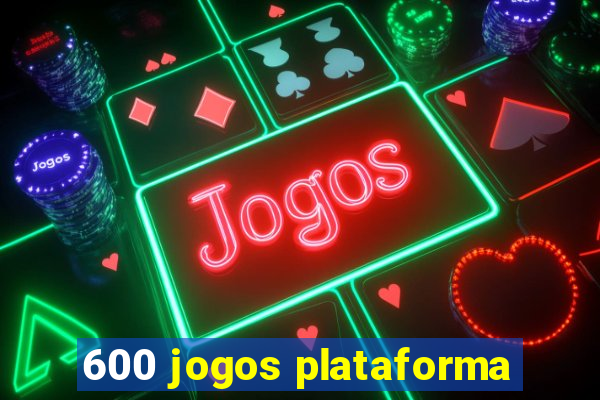 600 jogos plataforma