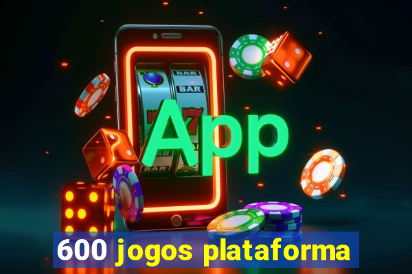 600 jogos plataforma