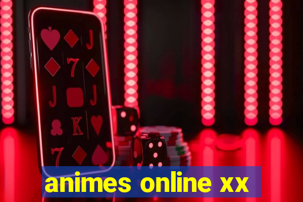 animes online xx