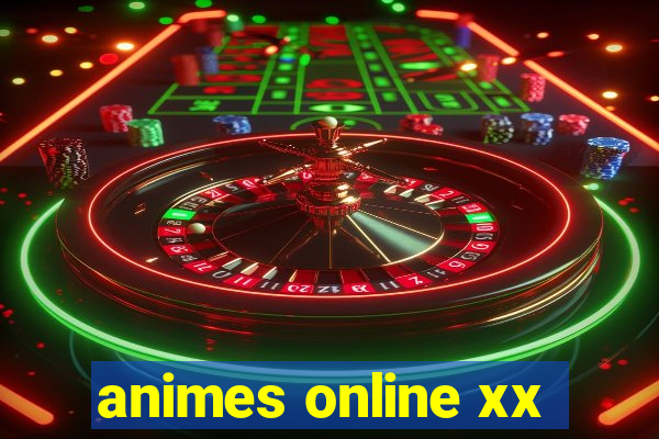 animes online xx