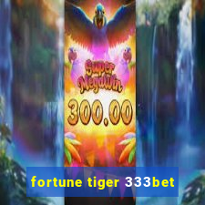 fortune tiger 333bet