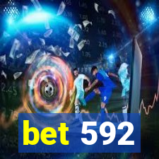 bet 592