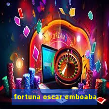 fortuna oscar emboaba