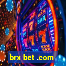 brx bet .com