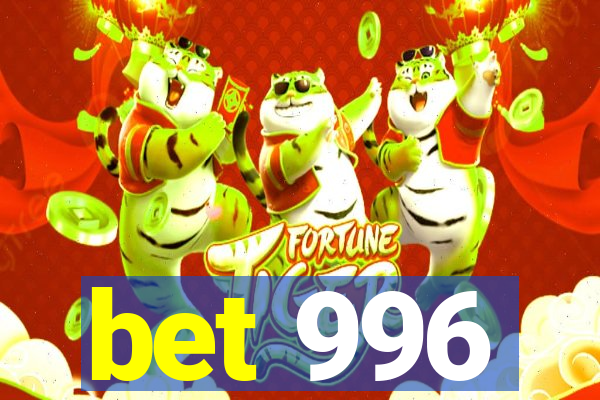 bet 996