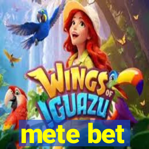 mete bet