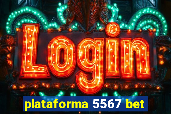 plataforma 5567 bet