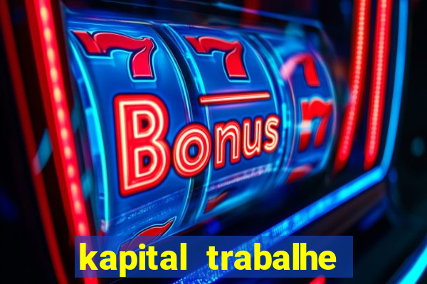 kapital trabalhe conosco porto velho