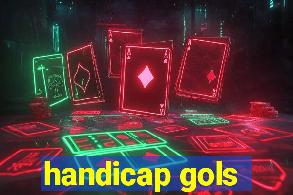 handicap gols