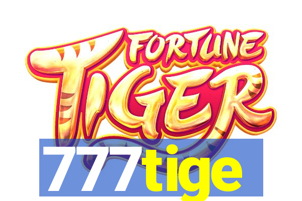 777tige