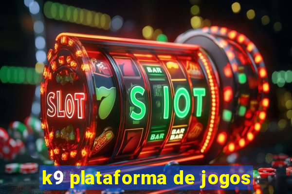 k9 plataforma de jogos