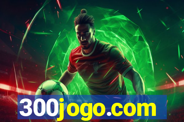 300jogo.com