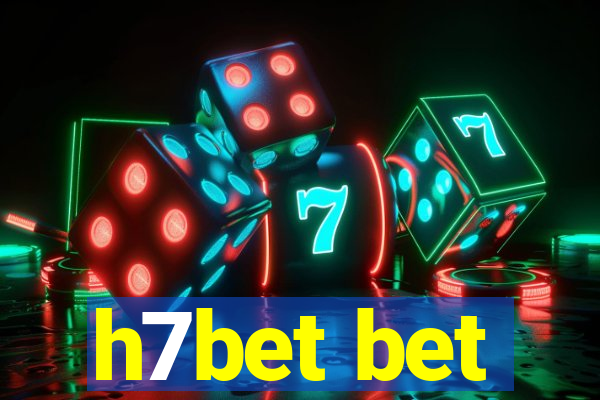 h7bet bet