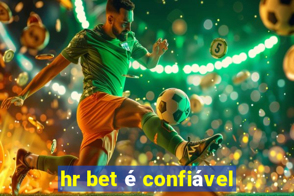 hr bet é confiável