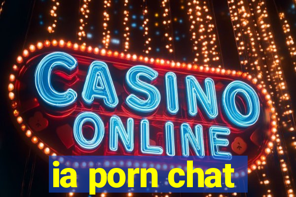 ia porn chat