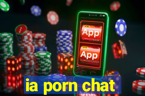 ia porn chat