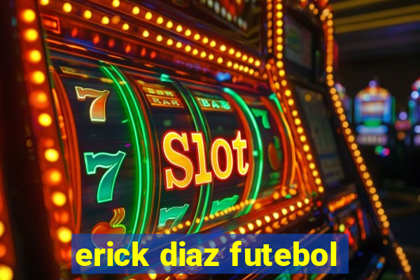 erick diaz futebol