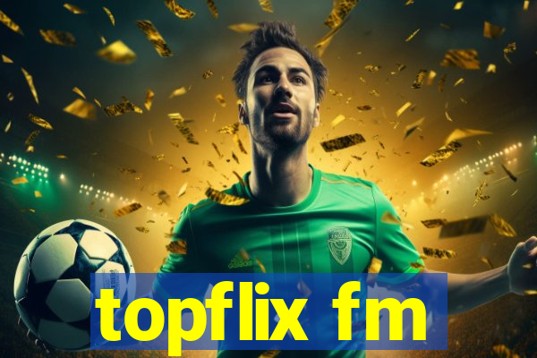 topflix fm