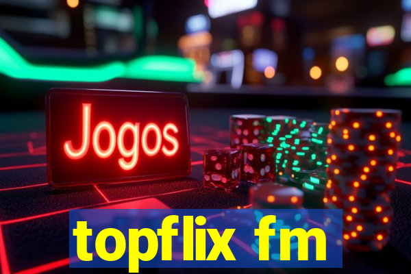 topflix fm