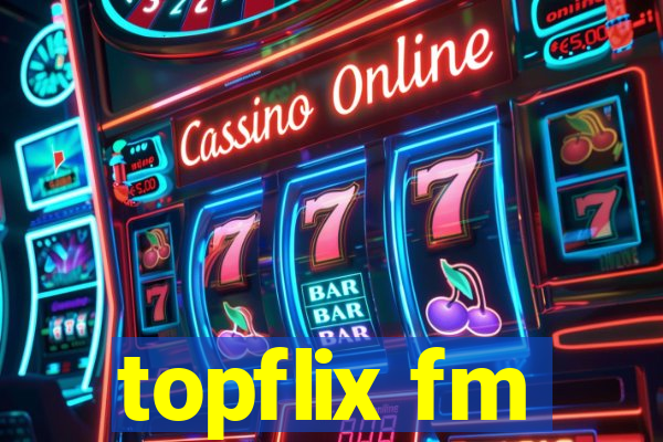 topflix fm