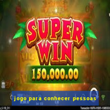 jogo para conhecer pessoas