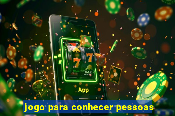 jogo para conhecer pessoas