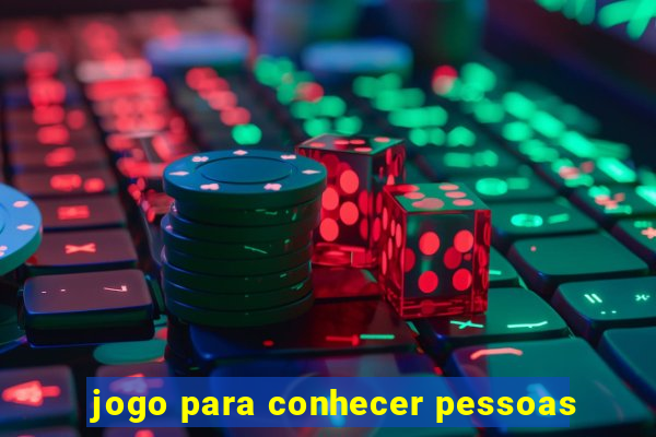 jogo para conhecer pessoas