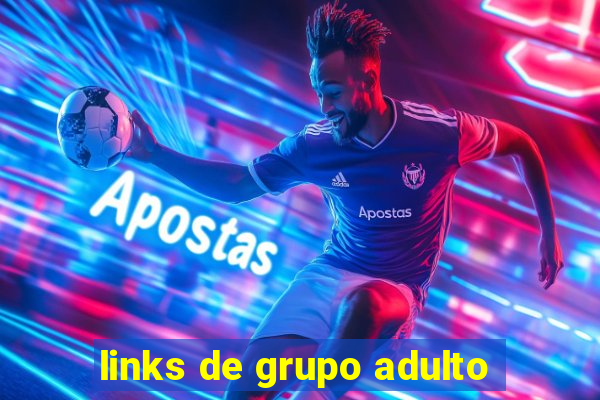 links de grupo adulto