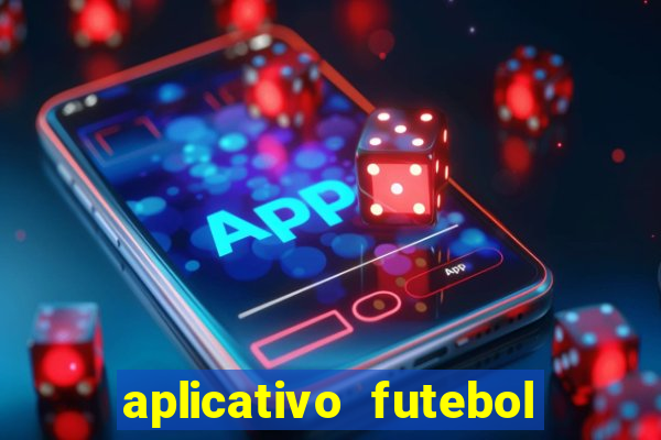 aplicativo futebol da hora 3.3