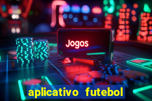 aplicativo futebol da hora 3.3