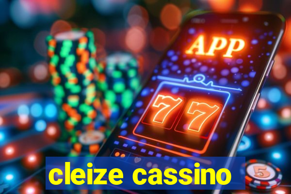 cleize cassino