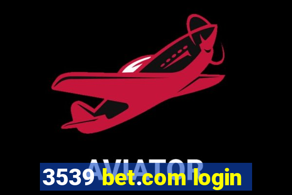 3539 bet.com login