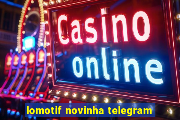 lomotif novinha telegram