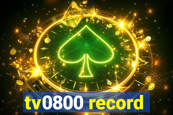 tv0800 record