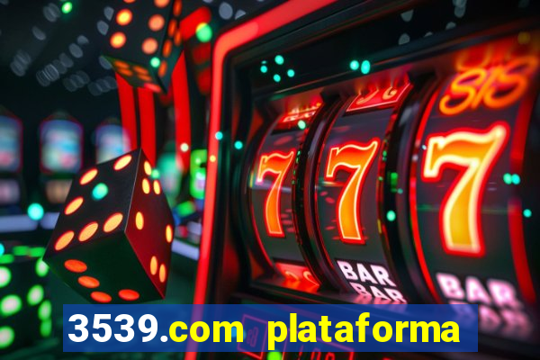 3539.com plataforma de jogos