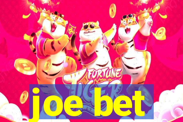 joe bet