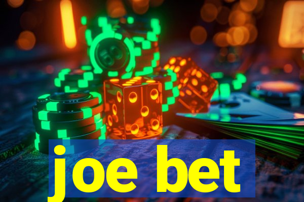 joe bet