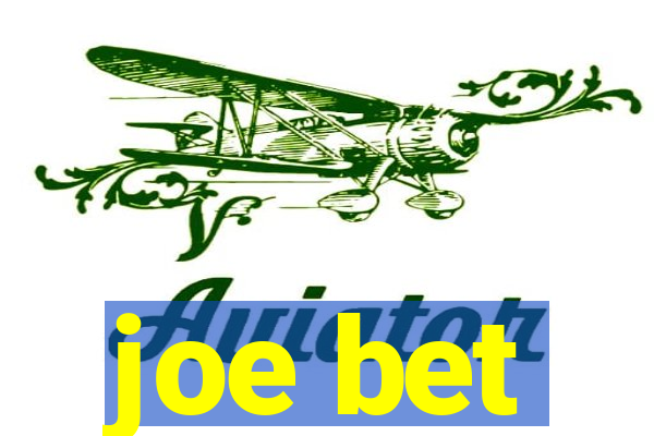 joe bet