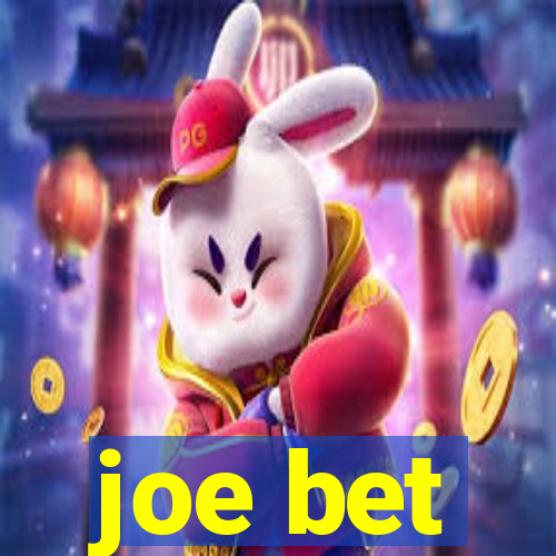 joe bet