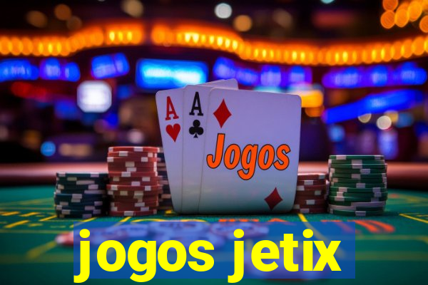 jogos jetix