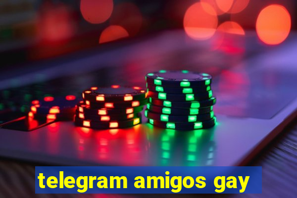 telegram amigos gay