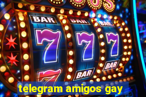 telegram amigos gay