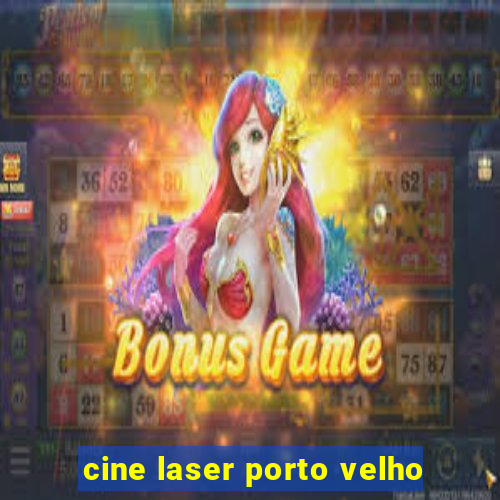 cine laser porto velho