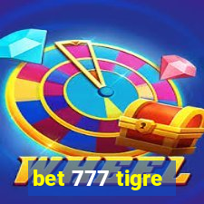 bet 777 tigre