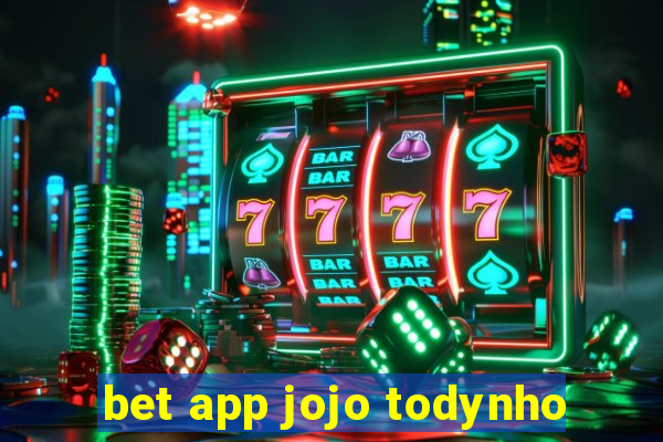 bet app jojo todynho