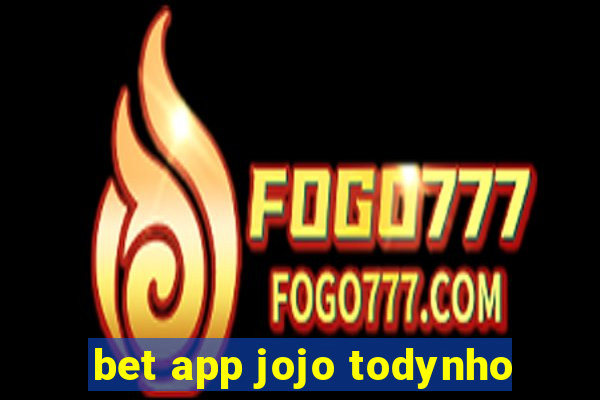 bet app jojo todynho