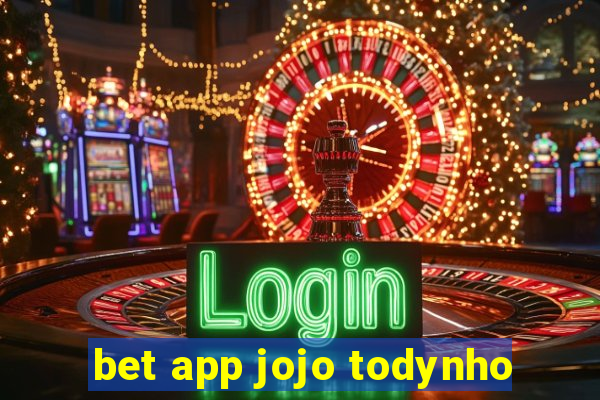 bet app jojo todynho