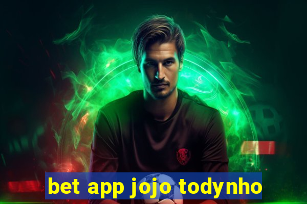 bet app jojo todynho