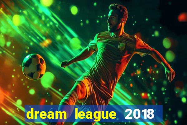 dream league 2018 dinheiro infinito